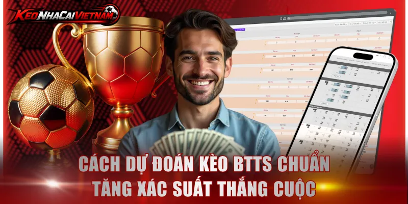 Cách dự đoán kèo BTTS