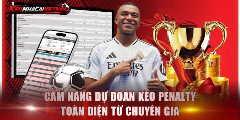 Cẩm nang dự đoán kèo Penalty