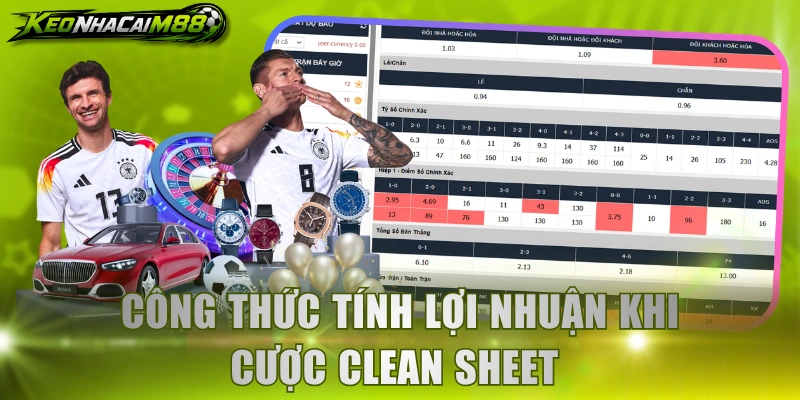 Công thức tính lợi nhuận khi cược Clean Sheet