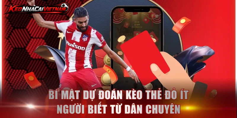 Dự đoán kèo thẻ đỏ
