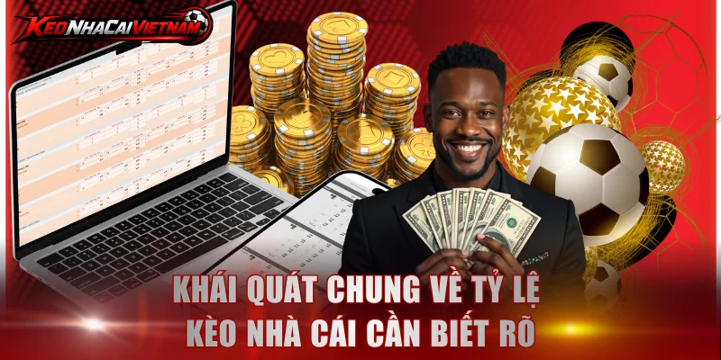 Khái quát chung về tỷ lệ kèo nhà cái cần biết rõ