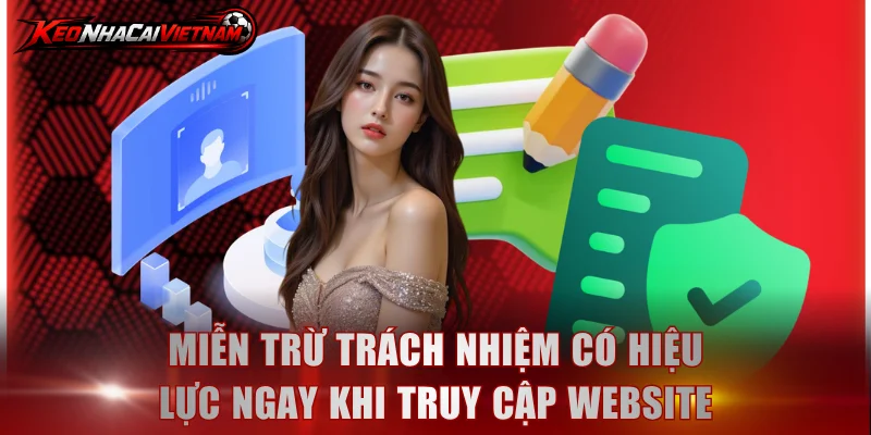 Miễn trừ trách nhiệm có hiệu lực ngay khi truy cập website