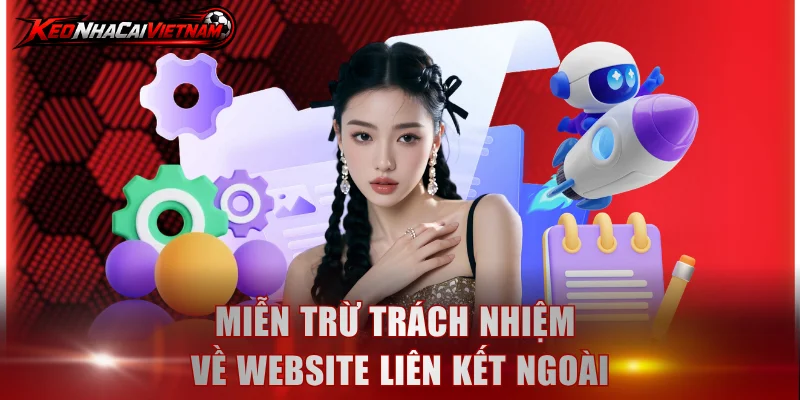 Miễn trừ trách nhiệm về website liên kết ngoài
