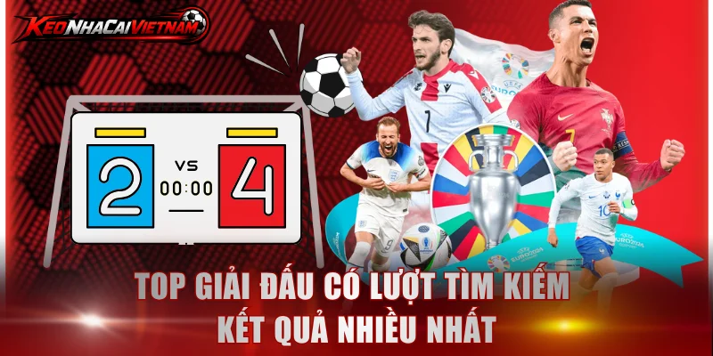 Top giải đấu có lượt tìm kiếm kết quả nhiều nhất