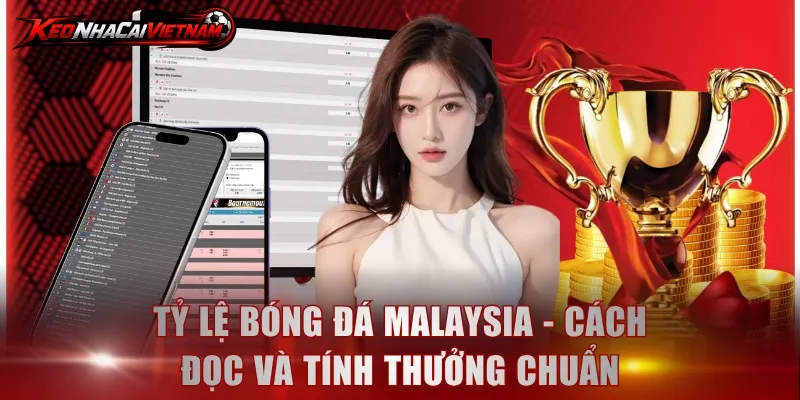 Tỷ lệ bóng đá Malaysia
